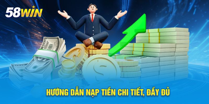 Hướng dẫn nạp tiền chi tiết, đầy đủ