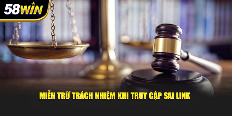 Miễn trừ trách nhiệm khi truy cập sai link