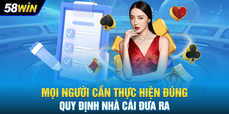 Mọi người cần thực hiện đúng quy định nhà cái đưa ra
