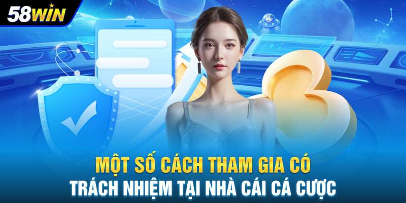 Một số cách tham gia có trách nhiệm tại nhà cái cá cược
