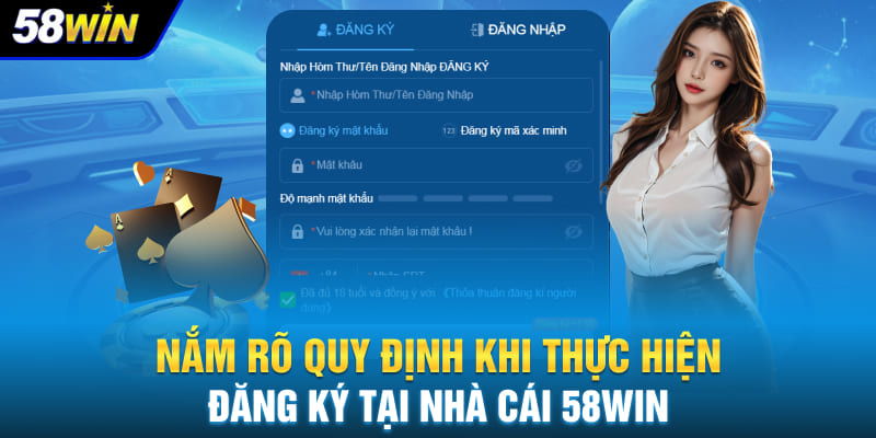 Nắm rõ quy định khi thực hiện đăng ký tại nhà cái 58WIN