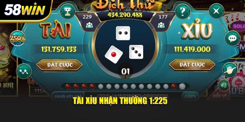 Tài xỉu nhận thưởng 1:225